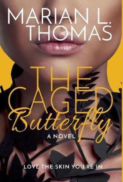 Cover for Marian L Thomas · The Caged Butterfly (Hardcover Book) (2018)