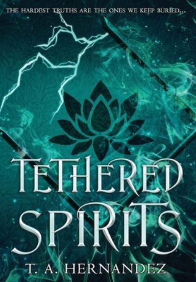 Cover for T a Hernandez · Tethered Spirits (Hardcover bog) (2021)