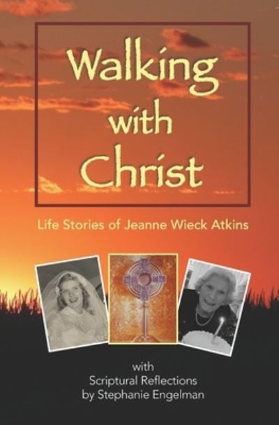 Cover for Stephanie L Engelman · Walking with Christ (Paperback Book) (2020)