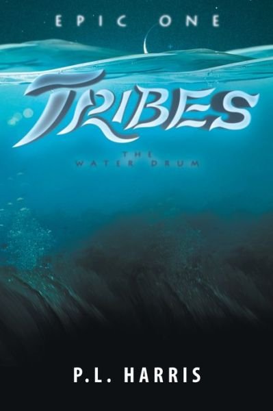 Cover for P L Harris · Tribes Epic 1 (Taschenbuch) (2021)