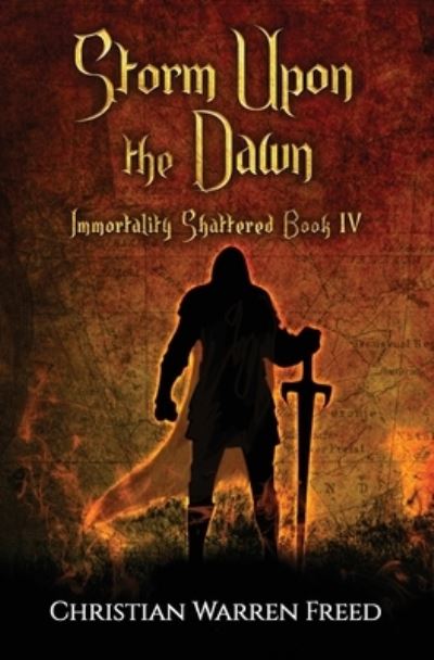 Cover for Christian Warren Freed · Storm Upon the Dawn: Immortality Shattered Book IV (Paperback Book) (2021)