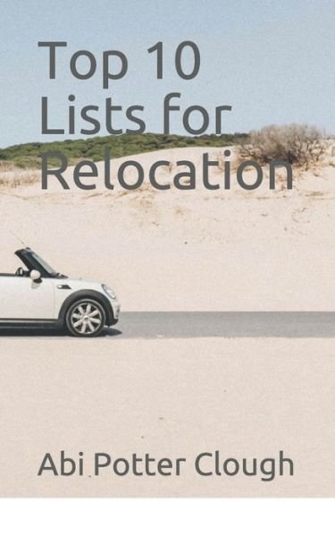 Cover for Abi Potter Clough · Top 10 Lists for Relocation (Paperback Book) (2021)
