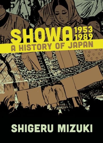 Cover for Mizuki Shigeru · Showa 1953-1989: A History of Japan - Showa: A History of Japan (#3) (Paperback Book) (2015)