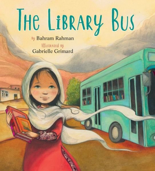 Cover for Bahram Rahman · The Library Bus (Hardcover bog) (2021)