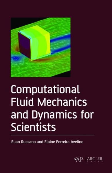 Cover for Euan Russano · Computational Fluid Mechanics and Dynamics for Scientists (Hardcover Book) (2018)