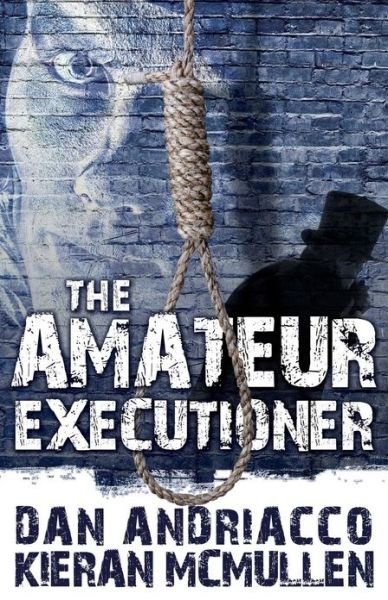 Cover for Dan Andriacco · The Amateur Executioner:  Enoch Hale Meets Sherlock Holmes (Taschenbuch) (2013)