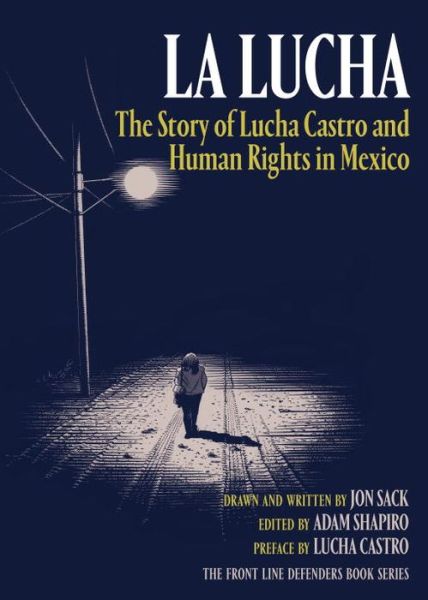 Cover for Jon Sack · La Lucha: The Story of Lucha Castro and Human Rights in Mexico (Paperback Book) (2015)