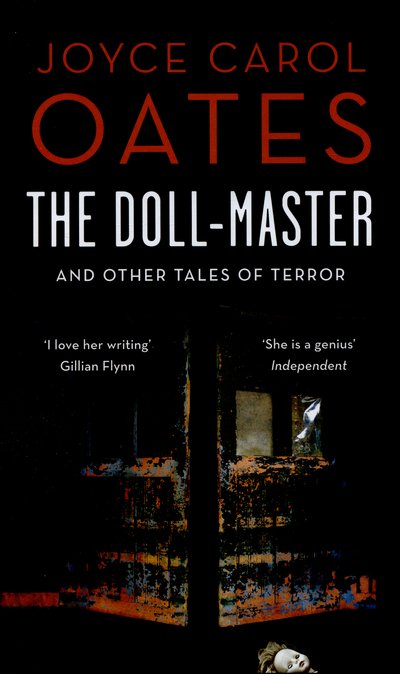 Cover for Joyce Carol Oates · The Doll-Master and Other Tales of Terror (Innbunden bok) (2016)