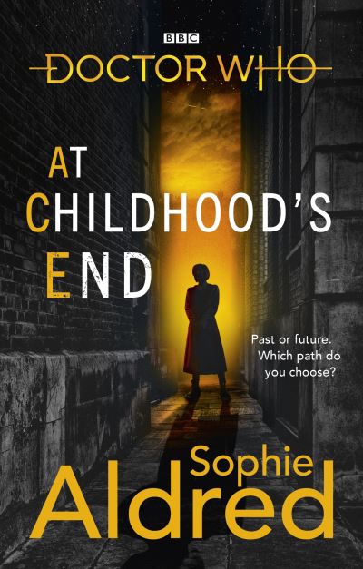 Cover for Sophie Aldred · Doctor Who: At Childhood’s End (Paperback Book) (2021)