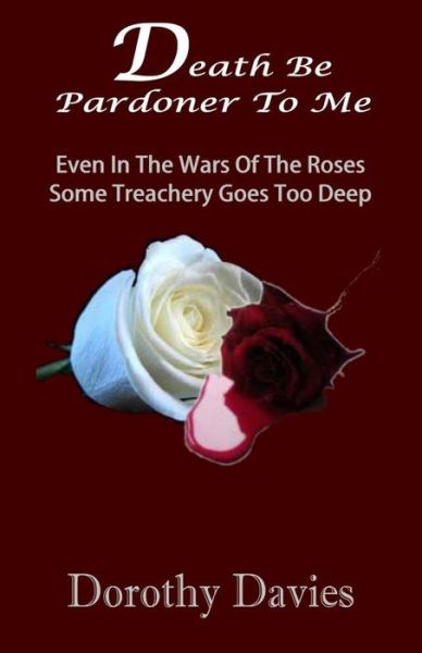 Death Be Pardoner To Me - Dorothy Davies - Books - Fiction4All - 9781786951014 - September 26, 2017
