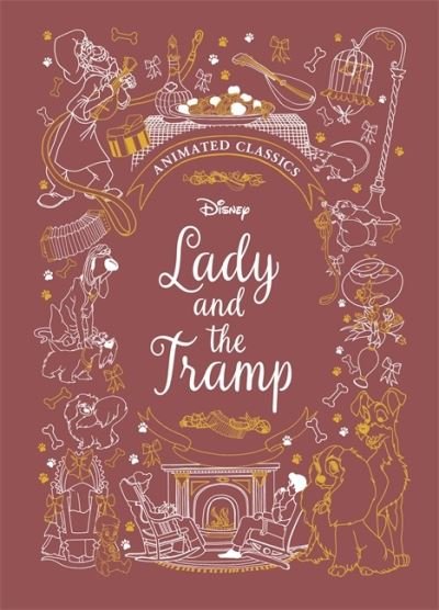 Lady and the Tramp (Disney Animated Classics): A deluxe gift book of the classic film - collect them all! - Disney Animated Classcis - Lily Murray - Books - Bonnier Books Ltd - 9781787417014 - April 14, 2022