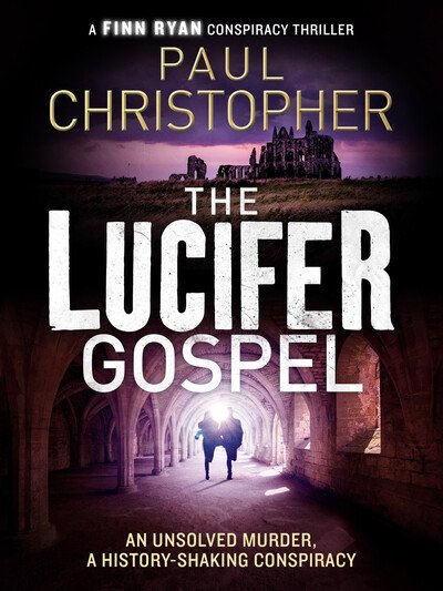 Cover for Paul Christopher · The Lucifer Gospel - The Finn Ryan Conspiracy Thrillers (Paperback Book) (2019)