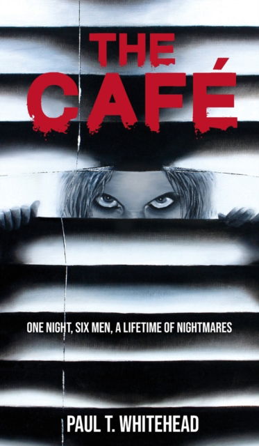 The Cafe - Paul Whitehead - Books - New Generation Publishing - 9781800318014 - August 10, 2020