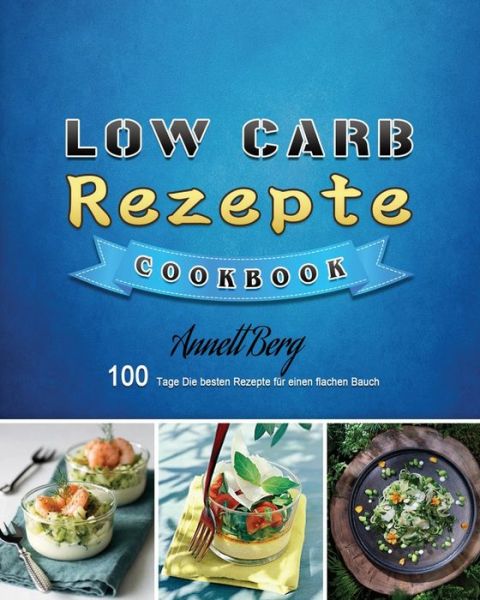 Cover for Annett Berg · Low Carb Rezepte 2021 (Paperback Book) (2021)