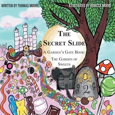 Secret Slide : A Garden's Gate Book - Thomas Moore - Kirjat - Grosvenor House Publishing Limited - 9781803812014 - torstai 6. lokakuuta 2022