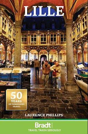 Lille - Laurence Phillips - Książki - Bradt Travel Guides - 9781804691014 - 26 września 2024