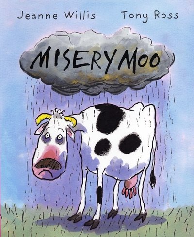 Misery Moo - Jeanne Willis - Boeken - Andersen Press Ltd - 9781839130014 - 2 april 2020
