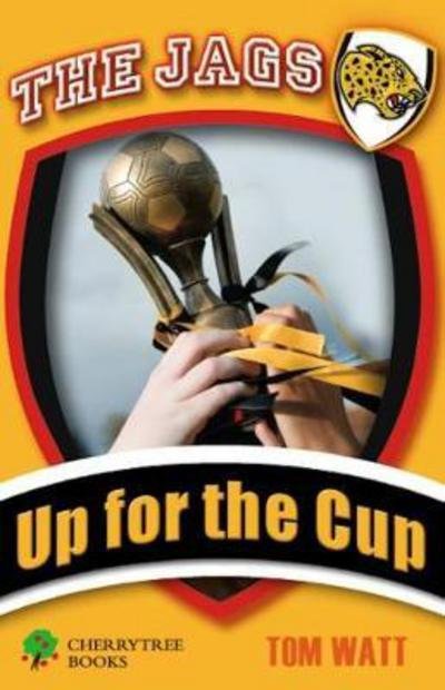 Cover for Tom Watt · Up for the Cup - The Jags (Paperback Book) (2018)