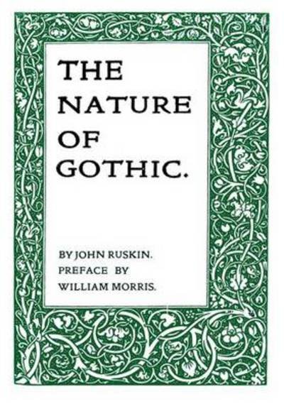 Cover for John Ruskin · The Nature of Gothic (Pocketbok) [2 Revised edition] (2015)