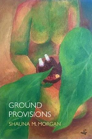 Cover for Shauna M. Morgan · Ground Provisions (Paperback Book) (2025)