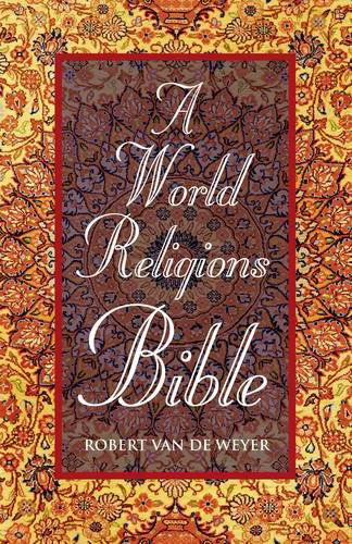 Cover for Robert Van De Weyer · World Religions Bible, A (Paperback Book) [Reprint edition] (2010)