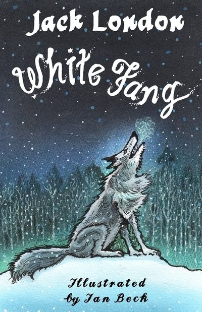 Cover for Jack London · White Fang: Illustrated by Ian Beck - Alma Junior Classics (Paperback Book) (2019)
