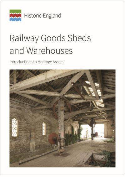 Cover for John Minnis · Railway Goods Shed and Warehouses: Introductions to Heritage Assets (Paperback Book) (2016)