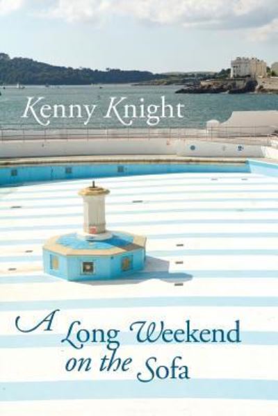 Cover for Kenny Knight · A Long Weekend on the Sofa (Paperback Book) (2016)