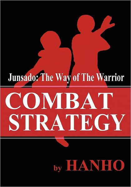 Cover for Hanho · Combat Strategy: Junsado, the Way of the Warrior (Paperback Book) (2000)