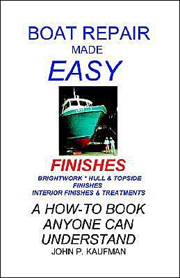 Cover for John P. Kaufman · Boat Repair Made Easy -- Finishes (Spiralbuch) [1 Ed edition] (2000)