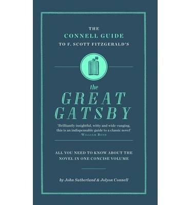 Cover for John Sutherland · The Connell Connell Guide To F. Scott Fitzgerald's The Great Gatsby - The Connell Guide To ... (Pocketbok) (2012)