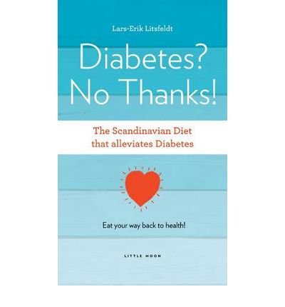 Cover for Lars-Erik Litsfeldt · Diabetes, No Thanks! - Scandinavian Diet (Paperback Book) (2011)