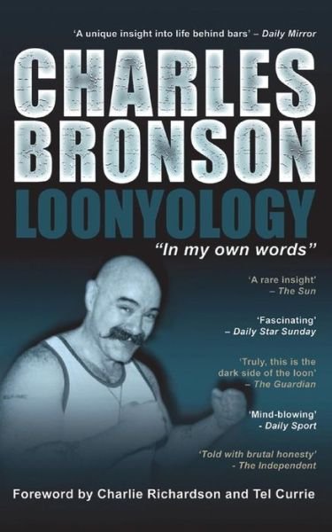 Cover for Charles Bronson · Charles Bronson: Loonyology: Loonyology: Bronson In His Own Words (Paperback Book) [Standard edition] (2014)