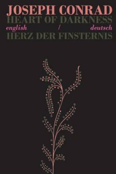 Cover for Joseph Conrad · Heart of Darkness / Herz der Finsternis: Bilingual Parallel Text in English / Deutsch (Taschenbuch) (2016)