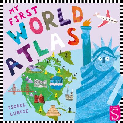 Cover for Isobel Lundie · My First World Atlas - My First Atlas (Board book) [Illustrated edition] (2021)