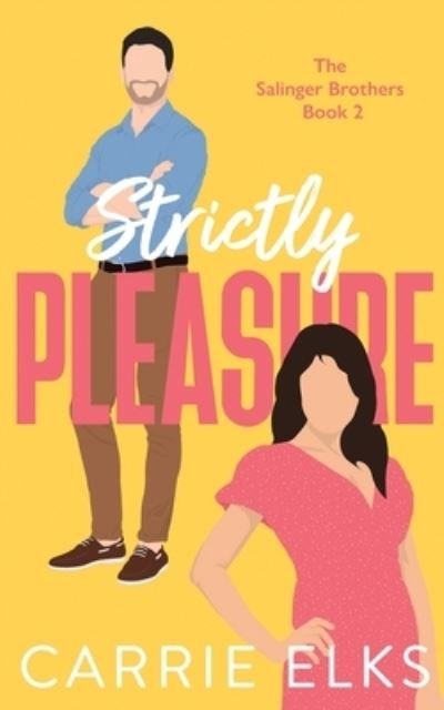 Cover for Carrie Elks · Strictly Pleasure (Pocketbok) (2023)