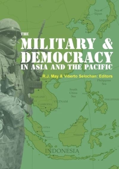 Cover for Ronald James May · The military and democracy in Asia and the Pacific (Book) (2004)