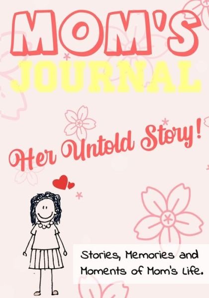 Cover for The Life Graduate Publishing Group · Mom's Journal - Her Untold Story (Paperback Book) (2020)