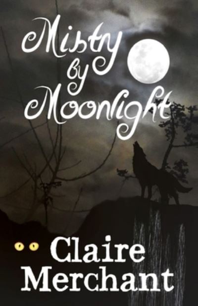 Cover for Claire Merchant · Mistry by Moonlight (The Mistry Trilogy) (Paperback Book) (2019)