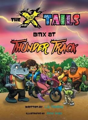 Cover for L a Fielding · The X-tails Bmx at Thunder Track (Hardcover bog) (2015)