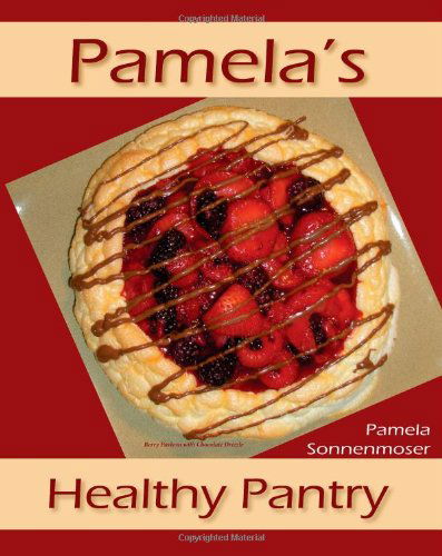 Cover for Pamela Sonnenmoser · Pamela's Healthy Pantry (Paperback Book) (2011)