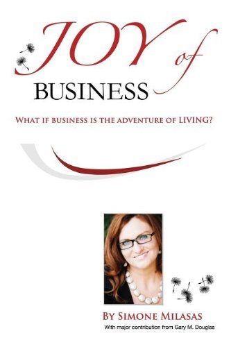 Joy of Business - Simone Milasas - Books - Access Consciousness Publishing - 9781939261014 - December 15, 2012