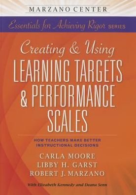 Cover for Carla Moore · Creating and Using Learning Targets &amp; Performance Scales: How Teachers Make Better Instructional Decisions (Taschenbuch) (2015)