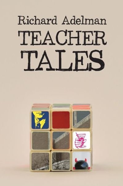 Teacher Tales - Richard Adelman - Kirjat - New Texture - 9781943444014 - lauantai 20. kesäkuuta 2015