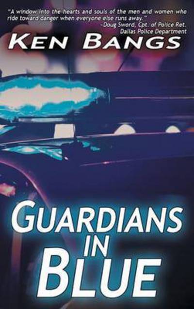 Cover for Ken Bangs · Guardians in Blue (Hardcover Book) [First Printing edition] (2016)