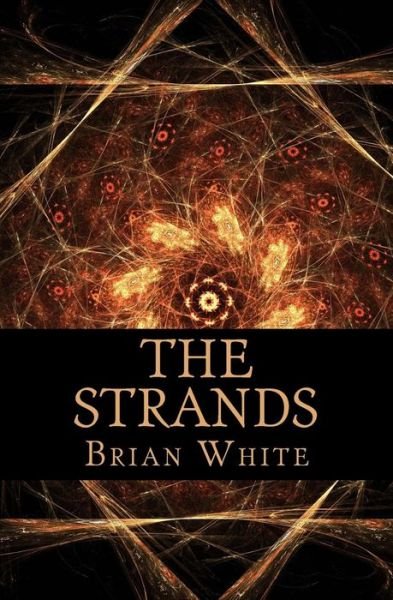 Cover for Brian White · The Strands (Paperback Book) (2016)