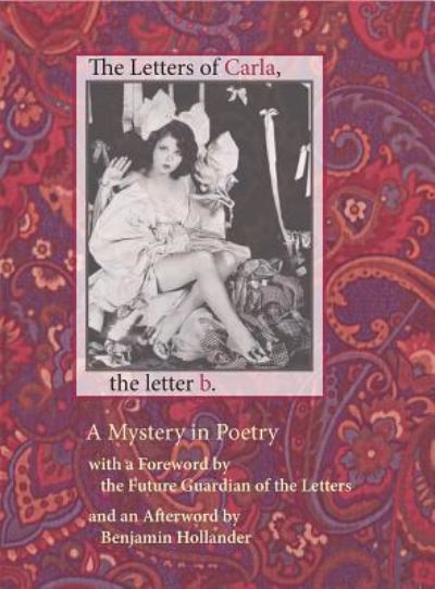 Cover for Benjamin Hollander · The Letters of Carla, the Letter B: A Mystery in Poetry (Paperback Book) (2017)