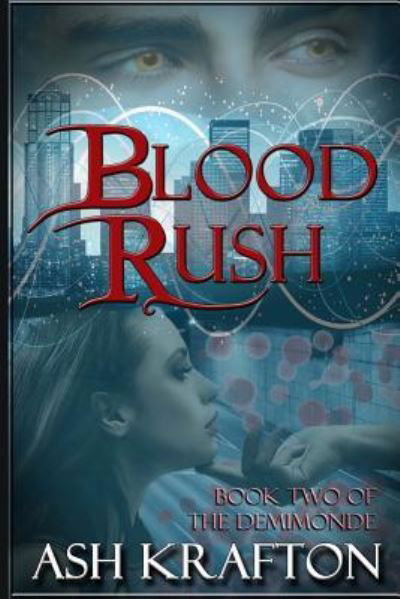 Cover for Ash Krafton · Blood Rush (Paperback Book) (2013)