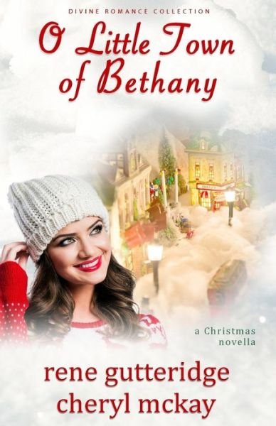 Cover for Rene Gutteridge · O Little Town of Bethany - a Christmas novella : Divine Romance Collection (Paperback Book) (2018)