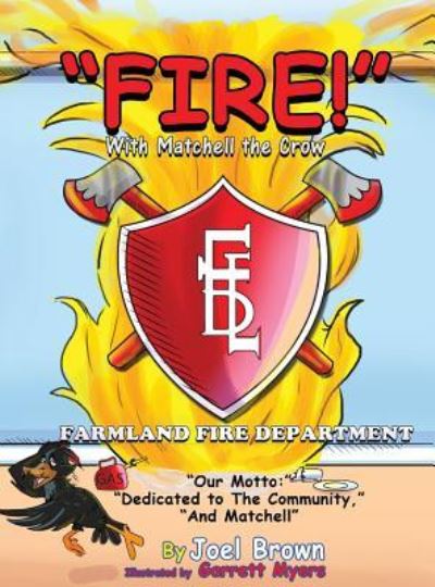 FIRE! With Matchell the Crow - Joel Brown - Books - Rapier Publishing Company - 9781946683014 - June 16, 2017